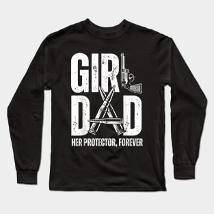 Mens Girl Dad Her Protector Forever Funny Father of Girls Long Sleeve T-Shirt